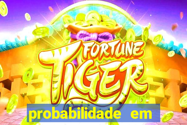 probabilidade em jogos de azar